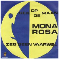 Mona Rosa - Sex Op De Maan + Zeg Geen Vaarwel (Vinylsingle)
