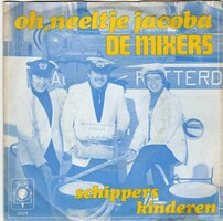 Mixers - Oh, Neeltje Jacoba + Schippers kinderen (Vinylsingle)