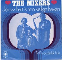Mixers - Jouw Hart Is Mijn Veilige Haven + M&#039;n Ouderlijk Huis (Vinylsingle)