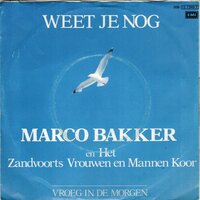Marco Bakker - Weet Je Nog + Vroeg In De Morgen (Vinylsingle)