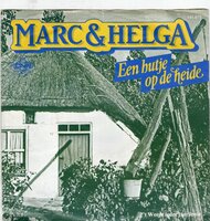 Marc &amp; Helga - Een hutje op de heide + Het wordt ieder jaar lente (Vinylsingle)
