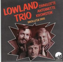 Lowland Trio - Charlotte Antoinette Kromstok + Drolletje Drie (Vinylsingle)