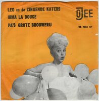 Leo en de zingende Katers - Irma la Douce + Pa&#039;s grote? (Vinylsingle)