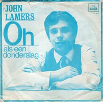 John Lamers - Oh + Als Een Donderslag (Vinylsingle)
