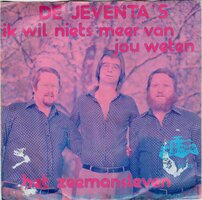 Jeventa&#039;s  - Ik wil niets meer van je weten + Het zeemansleven (Vinylsingle)