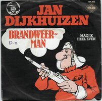 Jan Dijkhuizen - Brandweerman + Mag Ik Heel Even (Vinylsingle)