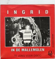 Ingrid - In de mallemolen + Te jong voor disco (Vinylsingle)
