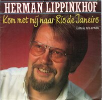Herman Lippinkhof - Kom met mij naar Rio de Janeiro + Kom in m&#039;n armen (Vinylsingle)