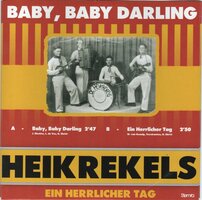 Heikrekels - Baby, Baby Darling + Ein Herrlicher Tag (Vinylsingle)