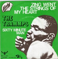 Trammps - Zing went the strings of my heart + Sixty minute man (Vinylsingle)