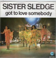 Sister Sledge - Got to love somebody + Good girl now (Vinylsingle)
