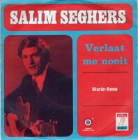 Salim Seghers - Verlaat me nooit + Marie-anne (Vinylsingle)