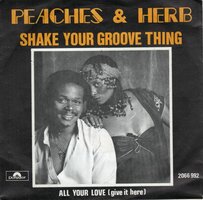 Peaches &amp; Herb - Shake your groove thing + All your love (Vinylsingle)