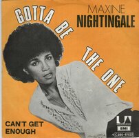 Maxine Nightinale - Gotta Be The One + Can't Get Enough (Vinylsingle)