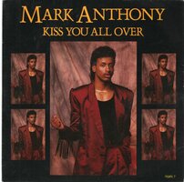 Mark Anthony - Kiss You All Over + Dreams Of Love (Vinylsingle)