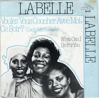 Labelle - Voulez vous coucher avec moi + What can I do for you (Vinylsingle)