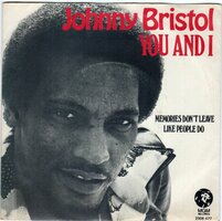 Johnny Bristol - You and I + Memories don't leave like people do (Vinylsingle)