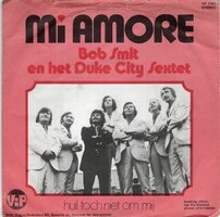 Bob Smit - Mi amore + Huil toch niet om mij (Vinylsingle)