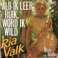 Ria Valk - Als ik leer ruik dan wordt ik wild + Body building (Vinylsingle)