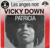 Vicky Down - Les Anges noir + Patricia (Vinylsingle)