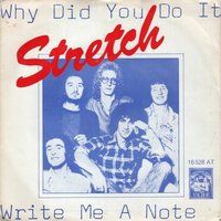 Stretch - Why did you do it + Write me a note (Vinylsingle)