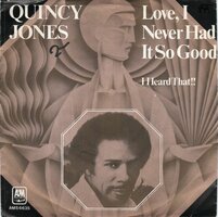 Quincy Jones - Love, I Never Had It So Good + I Heard That!! (Vinylsingle)