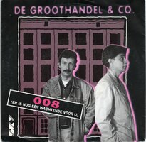 Groothandel &amp; Co - 008 (er is nog 1 wachtende voor u) + Eenzaam en alleen (Vinylsingle)