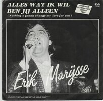 Erik Marijsse - Alles Wat Ik Wil Ben Jij Alleen + Uit Liefde (Vinylsingle)