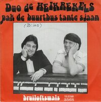 Duo de Heikrekels - Pak de buurtbus tante Sjaan + Bruiloftswals (Vinylsingle)