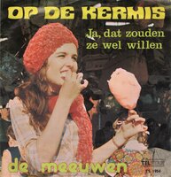 De Meeuwen - Op De Kermis + Ja, Dat Zouden Ze Wel Willen (Vinylsingle)