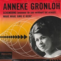 Anneke Gronloh - Schemering + Waar. waar. ging je heen? (Vinylsingle)