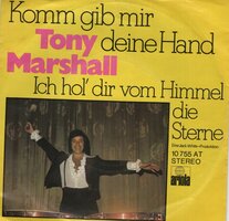 Tony Marshall - Komm gib mir deine hand + Ich hol' dir von himmel die sterne (Vinylsingle)