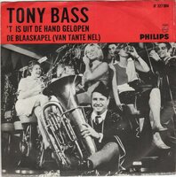 Tony Bass - Het  is uit de hand gelopen + De blaaskapel (Vinylsingle)