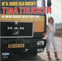 Tina Trucker - M'n good old ducky + De zon die schijnt altijd voor mij (Vinylsingle)