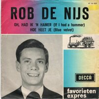 Rob de Nijs - Oh, had ik 'n hamer + Hoe heet je (Vinylsingle)