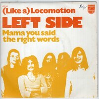 Left Side - Like a locomotion + Mama you said the right words (Vinylsingle)