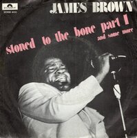 James Brown - Stoned To The Bone + (Some More) (Vinylsingle)