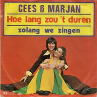 Cees &amp; Marjan - Hoe lang zou 't duren + Zolang we zingen (Vinylsingle)