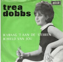 Trea Dobbs - Ik vraag het aan de sterren + Ik hield van jou (Vinylsingle)