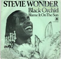 Stevie Wonder - Black orchid + Blame it on the sun (Vinylsingle)