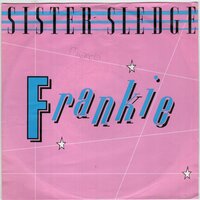 Sister Sledge - Frankie + Hold out poppy (Vinylsingle)