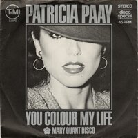 Patricia Paay - You Colour My Life + Mary Quant Disco (Vinylsingle)