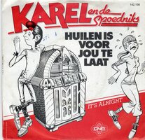 Karel en de Spoedniks - Huilen is voor jou te laat + It's allright (Vinylsingle)