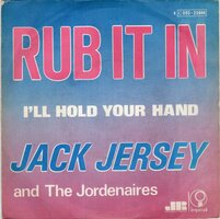 Jack Jersey - Rub-it-in + I'll hold your hand (Vinylsingle)