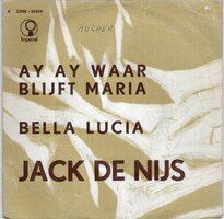 Jack de Nijs - Ay ay waar blijft Maria + Belle Lucia (Vinylsingle)