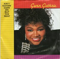 Gwen Guthrie - Ain't nothin' going on but the rent + Passion eyes (Vinylsingle)