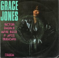 Grace Jones - Victor should have been a jazz musician + Crush (Vinylsingle)