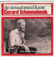 Gerard Schoonebeek - De straatmuzikant + Het feest van de blijde lach (Vinylsingle)