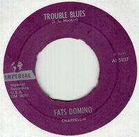 Fats Domino - Trouble Blues + You Always Hurt The One You Love (Vinylsingle)