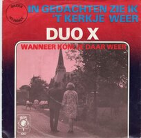 Duo X - In gedachten zie ik het kerkje weer + Wanneer zie ik je weer (Vinylsingle)